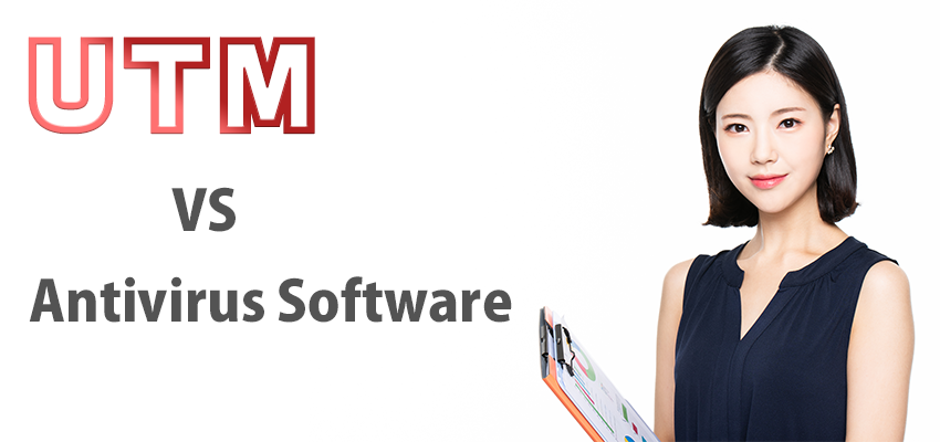 UTM VS Antivirus software